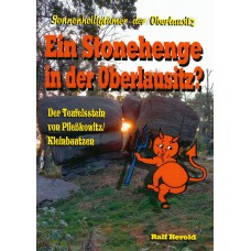 Ein Stonehenge in der Oberlausitz – Der Teufelsstein von Pließkowitz-Kleinbautzen